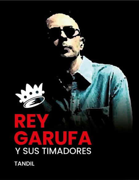 Rey Garufa y Sus Timadores en Tandil