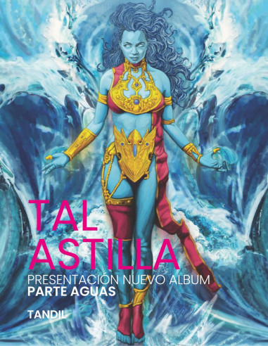 Tal Astilla Presentando "Parte Aguas"