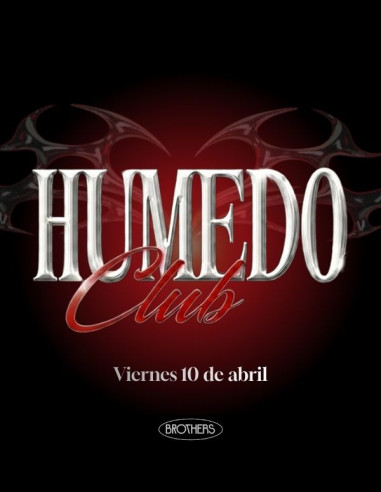 VIERNES 10 de Abril - HÚMEDO en BROTHERS
